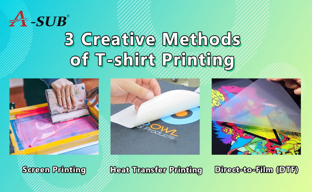 3 Creative Methods of T-shirt Printing